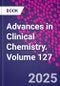 Advances in Clinical Chemistry. Volume 127 - Product Thumbnail Image