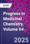 Progress in Medicinal Chemistry. Volume 64 - Product Thumbnail Image