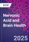 Nervonic Acid and Brain Health - Product Thumbnail Image