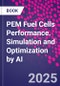 PEM Fuel Cells Performance. Simulation and Optimization by AI - Product Thumbnail Image