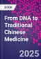 From DNA to Traditional Chinese Medicine - Product Thumbnail Image