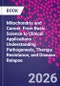 Mitochondria and Cancer. From Basic Science to Clinical Applications - Understanding Pathogenesis, Therapy Resistance, and Disease Relapse - Product Image