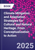 Climate Mitigation and Adaptation Strategies for Cultural and Natural Heritage. From Conceptualization to Action- Product Image