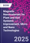 Magnetic Nanomaterials for Plant and Soil Systems Improvement. Micro and Nano Technologies - Product Image