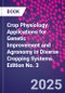 Crop Physiology. Applications for Genetic Improvement and Agronomy in Diverse Cropping Systems. Edition No. 3 - Product Image