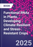 Functional RNAs in Plants. Developing Climate-Resilient and Stress-Resistant Crops- Product Image