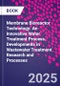Membrane Bioreactor Technology: An Innovative Water Treatment Process. Developments in Wastewater Treatment Research and Processes - Product Thumbnail Image