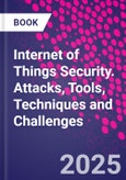 Internet of Things Security. Attacks, Tools, Techniques and Challenges- Product Image