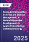 Secondary Metabolites in Stress and Disease Management. A Natural Alternative. Developments in Applied Microbiology and Biotechnology - Product Image