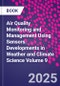 Air Quality Monitoring and Management Using Sensors. Developments in Weather and Climate Science Volume 9 - Product Thumbnail Image