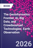 The Geoinformatics Frontier. AI, Big Data, and Crowdsourced Technologies. Earth Observation- Product Image