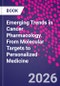 Emerging Trends in Cancer Pharmacology. From Molecular Targets to Personalized Medicine - Product Thumbnail Image