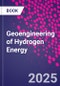 Geoengineering of Hydrogen Energy - Product Image