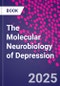 The Molecular Neurobiology of Depression - Product Thumbnail Image