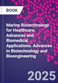 Marine Biotechnology for Healthcare. Advances and Biomedical Applications. Advances in Biotechnology and Bioengineering- Product Image