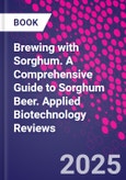 Brewing with Sorghum. A Comprehensive Guide to Sorghum Beer. Applied Biotechnology Reviews- Product Image