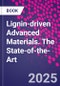 Lignin-driven Advanced Materials. The State-of-the-Art - Product Thumbnail Image