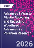 Advances in Waste Plastic Recycling and Upcycling. Woodhead Advances in Pollution Research- Product Image