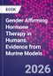 Gender Affirming Hormone Therapy in Humans. Evidence from Murine Models - Product Thumbnail Image