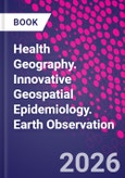Health Geography. Innovative Geospatial Epidemiology. Earth Observation- Product Image