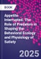 Appetite Interrupted. The Role of Predators in Shaping the Behavioral Ecology and Physiology of Satiety - Product Thumbnail Image