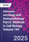 Immuno-oncology and Immunotherapy Part E. Methods in Cell Biology Volume 199 - Product Image