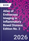 Atlas of Endoscopy Imaging in Inflammatory Bowel Disease. Edition No. 2 - Product Thumbnail Image