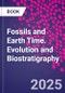 Fossils and Earth Time. Evolution and Biostratigraphy - Product Thumbnail Image