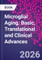 Microglial Aging. Basic, Translational and Clinical Advances - Product Thumbnail Image
