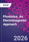 Photonics. An Electromagnetic Approach - Product Thumbnail Image