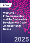 Women's Entrepreneurship and the Sustainable Development Goals. An Opportunity Nexus- Product Image