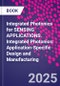 Integrated Photonics for Sensing Applications. Integrated Photonics: Application-Specific Design and Manufacturing - Product Image