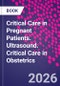 Critical Care in Pregnant Patients. Ultrasound. Critical Care in Obstetrics - Product Thumbnail Image