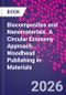Biocomposites and Nanomaterials. A Circular Economy Approach. Woodhead Publishing in Materials - Product Image