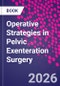 Operative Strategies in Pelvic Exenteration Surgery - Product Thumbnail Image