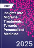 Insights into Migraine Treatments. Towards Personalized Medicine- Product Image
