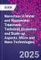 Nanoclays in Water and Wastewater Treatment. Technical, Economic and Scale-up Aspects. Micro and Nano Technologies - Product Image