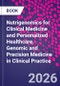 Nutrigenomics for Clinical Medicine and Personalized Healthcare. Genomic and Precision Medicine in Clinical Practice - Product Thumbnail Image