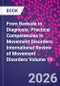 From Bedside to Diagnosis: Practical Competencies in Movement Disorders. International Review of Movement Disorders Volume 10 - Product Thumbnail Image
