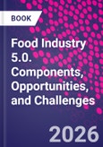 Food Industry 5.0. Components, Opportunities, and Challenges- Product Image