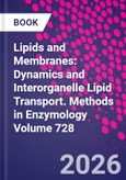 Lipids and Membranes: Dynamics and Interorganelle Lipid Transport. Methods in Enzymology Volume 727- Product Image