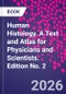 Human Histology. A Text and Atlas for Physicians and Scientists. Edition No. 2 - Product Image