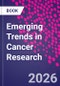Emerging Trends in Cancer Research - Product Image