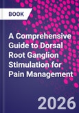 A Comprehensive Guide to Dorsal Root Ganglion Stimulation for Pain Management- Product Image