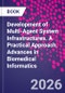 Development of Multi-Agent System Infrastructures. A Practical Approach. Advances in Biomedical Informatics - Product Image