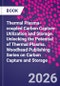 Thermal Plasma-coupled Carbon Capture Utilization and Storage. Unlocking the Potential of Thermal Plasma. Woodhead Publishing Series on Carbon Capture and Storage - Product Thumbnail Image