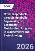 Novel Bioproducts through Metabolic Engineering of Secondary Metabolites. Progress in Biochemistry and Biotechnology- Product Image