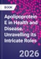 Apolipoprotein E in Health and Disease. Unravelling its Intricate Roles - Product Thumbnail Image