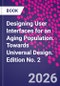 Designing Technology for an Aging Population. Towards Universal Design. Edition No. 2 - Product Thumbnail Image