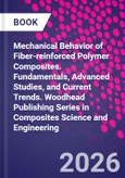 Mechanical Behavior of Fiber-reinforced Polymer Composites. Fundamentals, Advanced Studies, and Current Trends. Woodhead Publishing Series in Composites Science and Engineering- Product Image